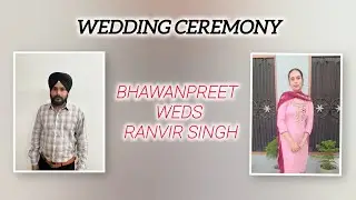 BHOG,BATNA,JAGGO,DJ II BHAWANPREET WEDS RANVIR SINGH II VICK‘S PHOTOGRAPHY 89685-71904