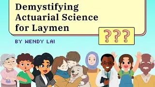 Demystifying Actuarial Science for Laymen