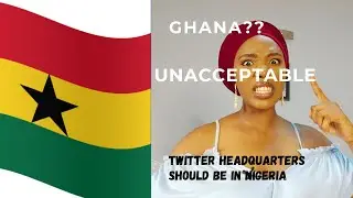 TWITTER MUST HAVE A RETHINK | GO TO NIGERIA, NOT GHANA