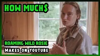 How Much Roaming Wild Rosie Get paid From YouTube