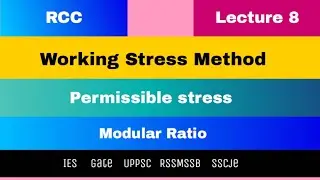 RCC | Lecture 8 | Working Stress Method | Permissible Stress | Modular ratio | IES | Gate | sscje |