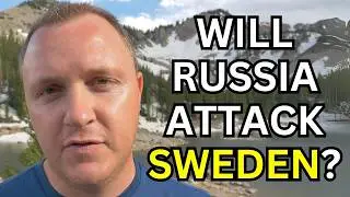 Is Russia Preparing to Attack Sweden?