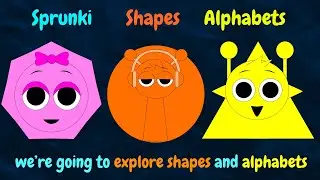 Sprunki Shapes, Alphabets & Phonics Song  Learn Shapes & ABCs for Kids  freeforlearn