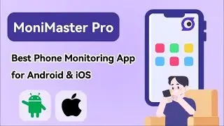 MoniMaster Pro &ndash; The Best Phone Monitoring and Parental Control App