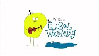 Mr Pipik&rsquo;s Global Warming Song (REMASTERED)
