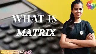 What Is Matrix -|| Applied Mathematics 1 -|| Clear Math easily