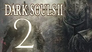 Let's Play Del Modo Historia / Dark Souls 2 Parte 2  HD/ El Reino de Drangleic
