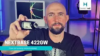 Nextbase 422GW &ndash; recenzuję kamerę samochodową wypakowaną technologią!