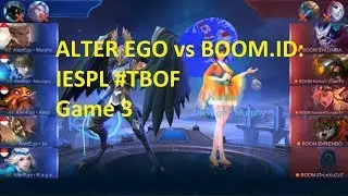 ALTER EGO vs BOOM ID Match 3 IESPL TBOF MOBILE LEGENDS 2018