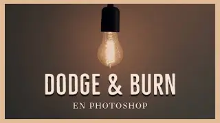 💡 Aprende a hacer DODGE & BURN en Photoshop de forma muy SENCILLA!!! 😀