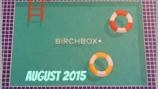 Birchbox August 2015 Unboxing Canada