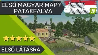 Első Magyar Map? - Patakfalva - Mapok Első Látásra | Farming Simulator 25