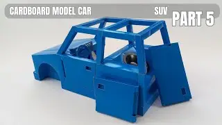 How to Make a Cardboard Model Car | low-Cost & Creative SUV (Part 5)
