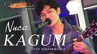 NUCA - KAGUM (REHAT SEJENAK SPESIAL PERFORMANCE)