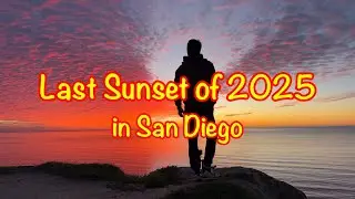 Last Sunset of 2025 in San Diego -Timelapse