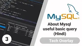 about mysql and write some basic query | mysql tutorial | techoverlay