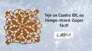 Teje un Cuadro XXL en tiempo récord: ¡Súper fácil!