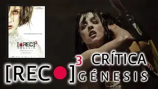 REC 3: G&eacute;nesis (2012) - CR&Iacute;TICA