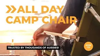 Australia's Best Camping Chair: Our All Day Chair