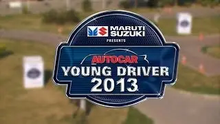 Autocar India  & Maruti Suzuki Young Driver Contest 2013 Finale Part 1 | Special Feature
