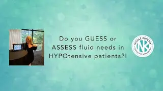 Do you GUESS or ASSESS fluid needs in HYPOtensive patients?!