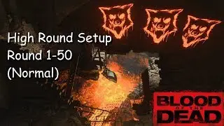 High Round Setup Rounds 1-50 Blood Of The Dead - Black Ops 4 Zombies