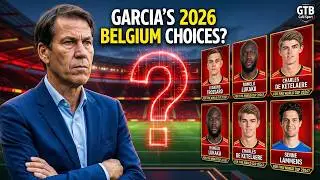 Which​ Will Rudi Garcia Choose Belgium Players For FIFA World Cup 2026?