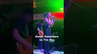 Always Remember Us This Way #jayheartmusic #antidote #livemusic #cover