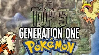 Top 5 Generation 1 Pok&eacute;mon!