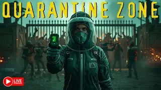 ЛЕЧУ ЧАТТЕРСОВ ОТ ЗОМБИ-ВИРУСА ► QUARANTINE ZONE СТРИМ СТРИМЧЕСТЕР #578