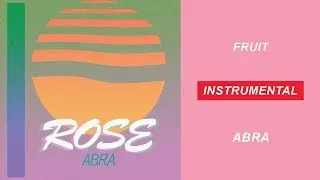 ABRA - FRUIT (IONIKA INSTRUMENTAL)
