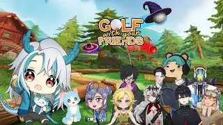 【 Golf With Your Friends 】Siapa Yang Paling Jago Masukin Ke Lubang  ┐(´～｀;)┌【 Nao Nirveria 】