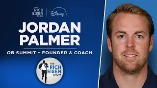 Jordan Palmer Talks Broncos, Bills, Darnold, Fernando Mendoza & More w/ Rich Eisen | Full Interview