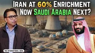 Saudi Arabia Uranium Enrichment Deal? US Nuclear Talks Raise Alarm