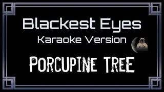 Porcupine Tree • Blackest Eyes (CC Karaoke / Instrumental) [UVR]