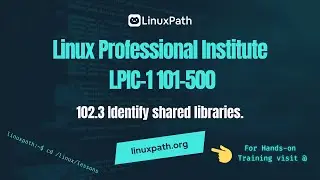LPIC-1 101-500 Full Course - 102.3 Identify shared libraries.