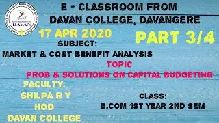 SUB:- MARKET & COST BENEFIT ANALYSIS  Topic:- Prob & solutions on Capital Budgeting  B.com, 2nd Sem