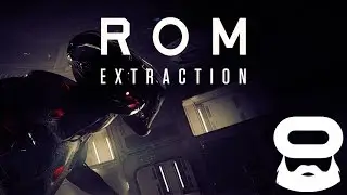 Rom: Extraction Review