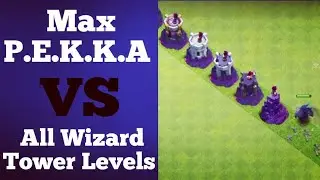 Max PEKKA VS All Wizard Tower Levels | Can  Pekka Destroy All? | Clash of Clans