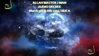 Introduction to Thee Allah Master J Man Decree March 5th & 6th 1994 SIDE A