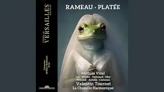 Plat&eacute;e, RCT 53, Act III Scene 3: Chaconne