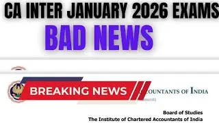BAD NEWS | CA INTER January 2026 Exams
