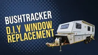 Bushtracker Caravan Window Replacement Aussie Traveller Windows