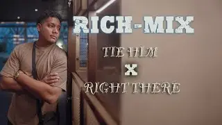 Rich Antony - Tie Him x Right There (Remix/Mashup) Ft. Cecile & Nicole Scherzinger