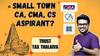 Small Town CA, CMA, CS Aspirants | Must Watch | Clear Tax Paper #sept2025 #taxthalaiva #cainter