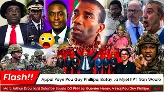 Flash: Marc Arthur Drouillard dedouble Appel Peye Pou Guy Phillipe 7 Fevrier Fin KPT, Guerrier Henry