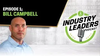 Bill Campbell unpacks the weight of ’studies’ and ‘bro-science’  | Industry Leaders Podcast | Ep 1