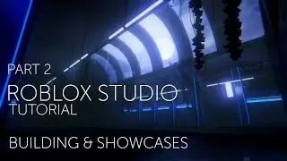 Advanced Roblox Studio Tutorial | Creating Showcase Level Builds and Structures | PART 2