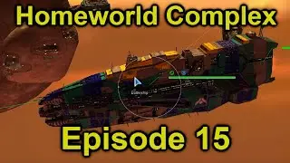 Upgrading the Fleet with Battlecruisers! | Homeworld Complex Throwback | Episode 15