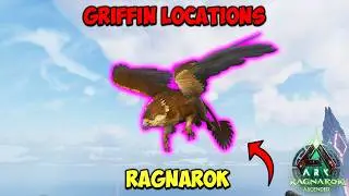 МЕСТА НАХОЖДЕНИЯ ГРИФОНОВ - Где их найти в игре Ragnarok Ark Survival Ascended